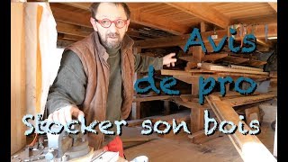 AVIS DE MENUISIER  STOCKER SON BOIS [upl. by Karr]