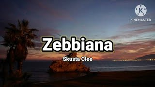 Zebbiana  Skusta Clee  Official Lyrics [upl. by Mukerji476]