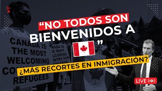 Fernando Torres Immigration No todos son bienvenidos a Canadá ¿más recortes en inmigración [upl. by Knah724]