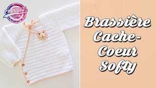 Tutoriel Brassière Cache Cœur Softy au Crochet  Layette Bébé [upl. by Lirva402]