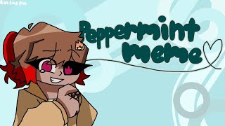 Peppermint meme  My OCs  Sir Ren [upl. by Aremaj823]