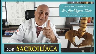 Dor Sacroilíaca  Dr José Rogério Nader [upl. by Desi]