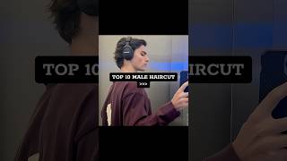 TOP 10 MALE HAIRCUT [upl. by May]