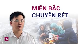 Chuyên gia thời tiết dự báo gì về đợt không khí lạnh tăng cường bao trùm miền Bắc  VTC Now [upl. by Albarran]