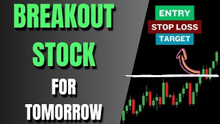 Breakout Stock breakoutstocksfortomorrow intradaystocksfortomorrow swingtradingstocksfortomorrow [upl. by Hugh314]