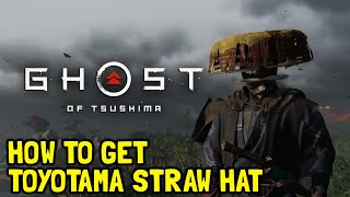 Ghost Of Tsushima How To Get Toyotama Straw Hat [upl. by Bornstein865]