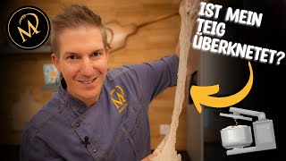 Knetdauer eines Teiges  Wann ist ein Teig überknetet [upl. by Bili979]