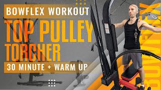 Bowflex Upper Body Top Pully Workout  30 min  Warmup [upl. by Esikram]