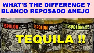 TEQUILA EXPLAINED amp DIFFERENCE BETWEEN BLANCO REPOSADO amp ANEJO ESPOLON REVIEW amp TEQUILA TASTING [upl. by Jorge]