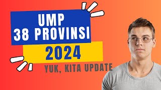 UMP Upah Minimum Provinsi 38 Prov di Indonesia tahun 2024 [upl. by Raskin]