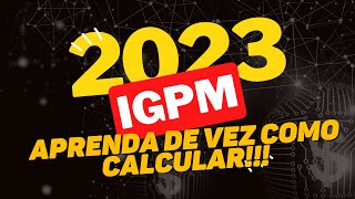 APRENDA CALCULAR O REAJUSTE DO ALUGUEL PELO IGPM MAIO 2023 [upl. by Reid409]