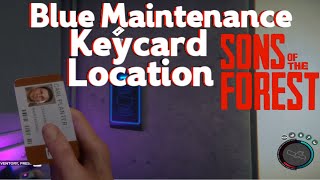 BLUE KEYCARD LOCATION maintenance card IN SONS OF THE FOREST [upl. by Vey]