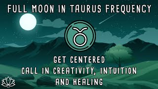 ♉ FULL MOON IN TAURUS NOV 15 2024  Full Moon Meditation  Full Moon November 2024 [upl. by Sandstrom]