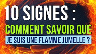 10 SIGNES  Comment Savoir Que Je Suis Une Flamme Jumelle  🔥 [upl. by Ambie764]