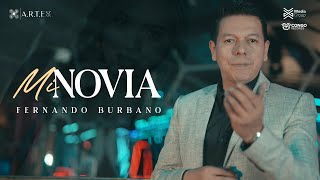 Mi Novia  Fernando Burbano Video Oficial [upl. by Enymsaj]