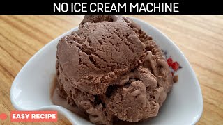 Super Creamy Chocolate Ice Cream  No Ice Cream Machine [upl. by Yle]