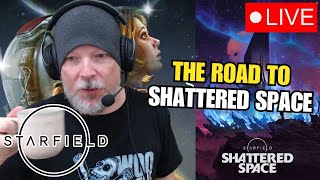 🔴 LIVE  Renfail Plays Starfield  Prep For Shattered Space Part 4 [upl. by Ahmed]