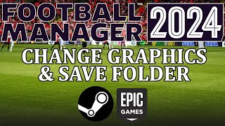 Football Manager 2024  How to change save folder and graphics folder in FM24 [upl. by Dina]