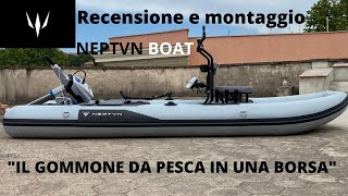 Unboxing e montaggio del neptvn boat quotIL GOMMONE IN UNA BORSAquot Worlds smartest inflatable boats [upl. by Senskell968]