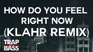 Axwell Λ Ingrosso  How Do You Feel Right Now Klahr Remix [upl. by Menzies]