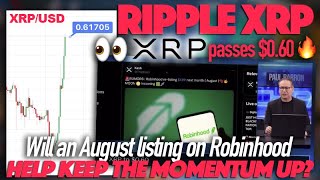 Ripple XRP XRP Passes 060  Will An August Listing On Robinhood Help Keep The Momentum Up [upl. by Haraf379]