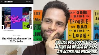 Os 100 melhores álbuns dessa década para a Pitchfork Falo o q acho dos que ouvi e os esnobados [upl. by Gerhan264]