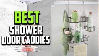 Top 10 Best Shower Door Caddies in 2023 Reviews [upl. by Sualkcin944]