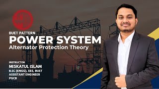 Power System Alternator Protection Theory BUET Pattern [upl. by Nosauq]