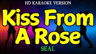 KISS FROM A ROSE  SEAL HD Karaoke Version [upl. by Onafets]