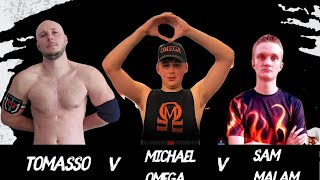 Tomasso v Michael Omega v Sam Malam [upl. by Aniret217]