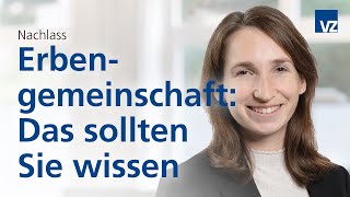 Erbengemeinschaft Das sollten Sie wissen [upl. by Orelle]