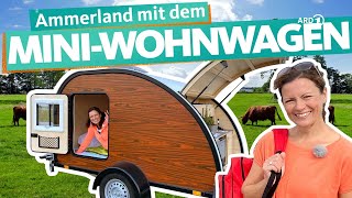 Mit dem MiniWohnwagen durch das Ammerland in Niedersachsen  ARD Reisen [upl. by Etteloiv]