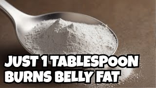 1 Tablespoon a Day Burns Belly Fat  Unlock the Secret to Faster Fat Loss [upl. by Ahseiyt]