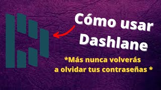 Cómo usar dashlane  El mejor administrador de contraseñas gratis ✅ [upl. by Misa]