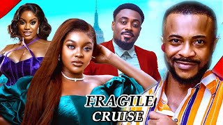 FRAGILE CRUISE NEW TRENDING MOVIE  LATEST NOLLYWOOD MOVIE [upl. by Sirad]