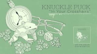 Knuckle Puck  In Your Crosshairs [upl. by Doane]