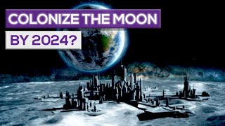 Can We Colonize The Moon By 2024 [upl. by Iah]