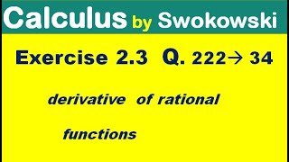 Calculus by Swokowski Exercise 23 Q 22 to 34  derivative of rational function [upl. by Atnom987]