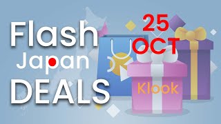 Japan Travel Klook 25 OCT LAST Flash Deals [upl. by Rehpinej]