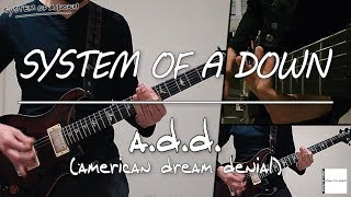 System Of A Down  ADD guitar cover [upl. by Nyloc]