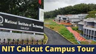 NIT Calicut Campus Tour  NIT Kozhikode Campus Tour  Hostels  Academic Buildings  jeemain nit [upl. by Romain]