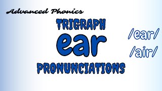 Trigraph EAR and Its Pronunciations How to teach kids trigraph EAR [upl. by Baryram]