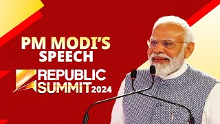 PM Modi addresses the Republic Summit 2024 [upl. by Frederiksen]