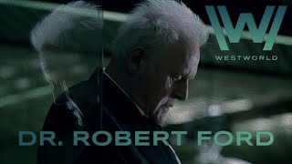 Dr Robert Ford  A Westworld Tribute [upl. by Fidel298]