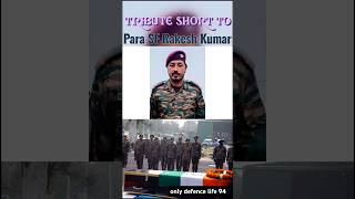 Tribute short to 2 Para SF Jawan Rakesh Kumar 💐🇮🇳 Himachal Pradesh Mandi District shorts parasf [upl. by Suhsoj459]