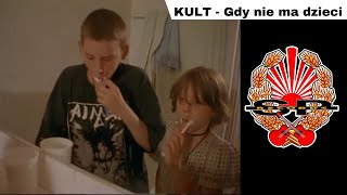 KULT  Gdy nie ma dzieci OFFICIAL VIDEO [upl. by Joh]