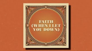 Taking Back Sunday – Faith When I Let You Down [upl. by Hendrik499]