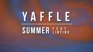 Yaffle  SummerFeat LinyingOfficial Lyric Video [upl. by Cyndie60]