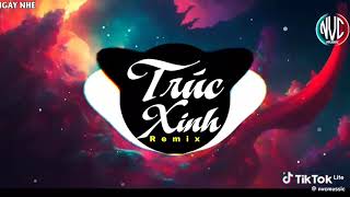 Trúc Xinh remix Cớ sao người nỡ mang đi câu chia lìa rồi quên í a câu thề nguồn nvcmusic [upl. by Maighdlin]