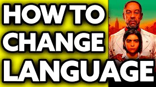 How To Change Far Cry 6 Language 2024 [upl. by Eednahs]